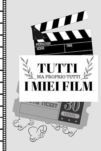 Tutti i Miei Film: Quadernino per Recensire Tutti i Flim che si Guardano