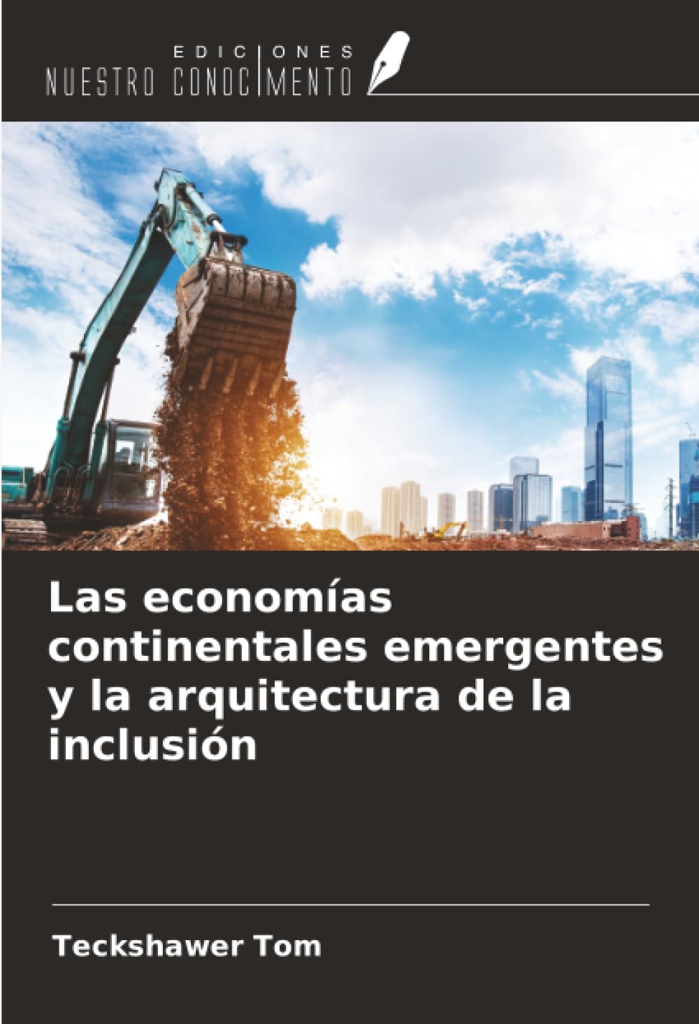 Las economías continentales emergentes y la arquitectura de la inclusión