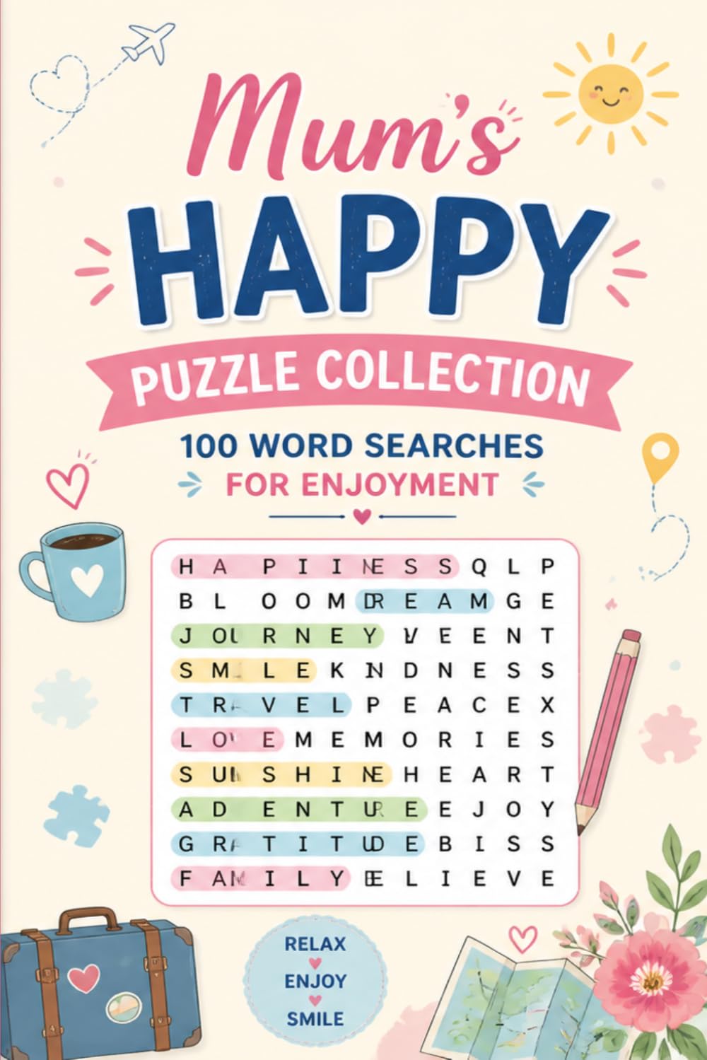Mum’s Happy Puzzle Collection: 100 Word Searches for Enjoyment