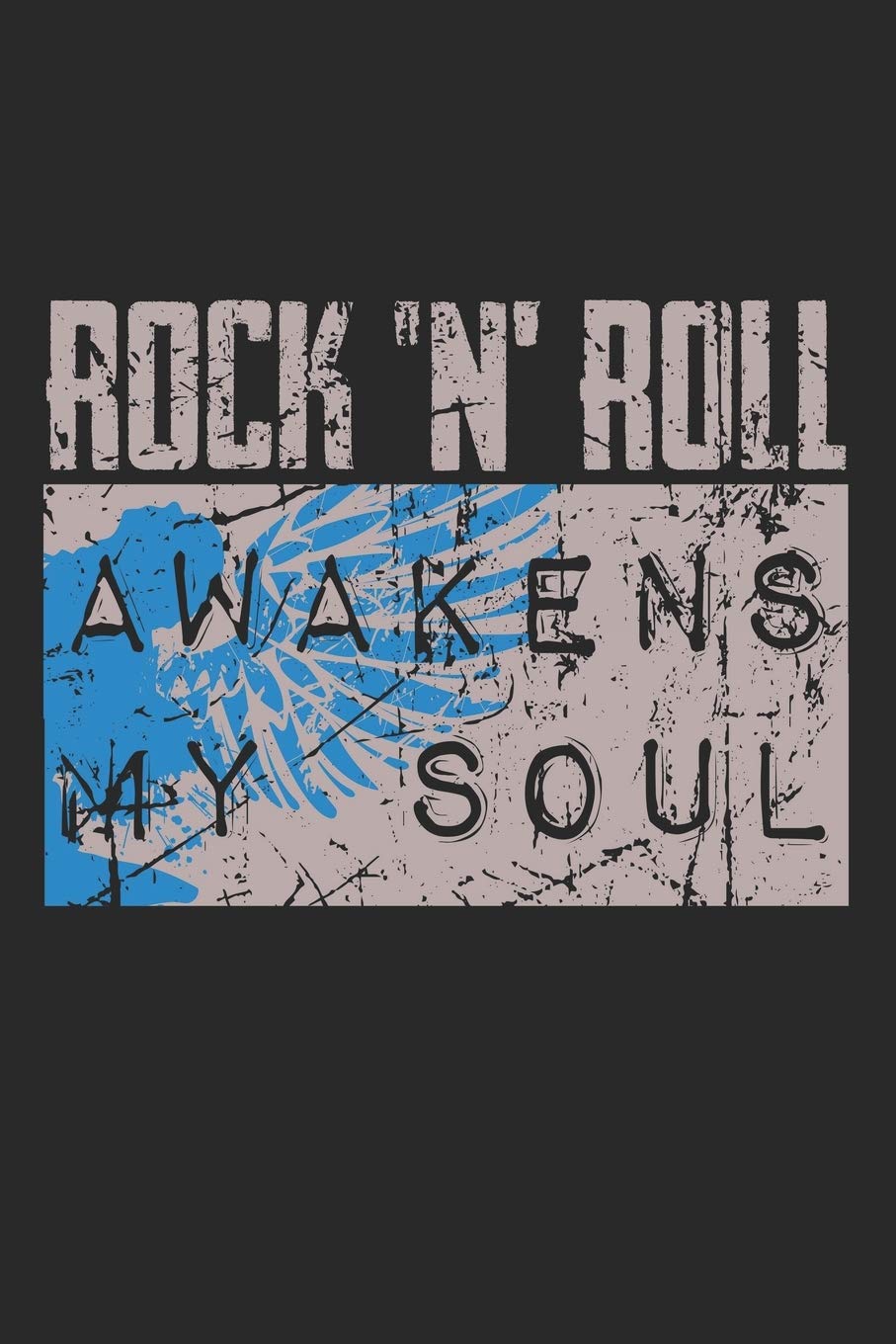 Rock 'N' Roll Awakens My Soul: Notebook A5 Size, 6x9 inches, 120 lined Pages, Rock 'N' Roll Music Guitar Metal Hard Rock Vintage