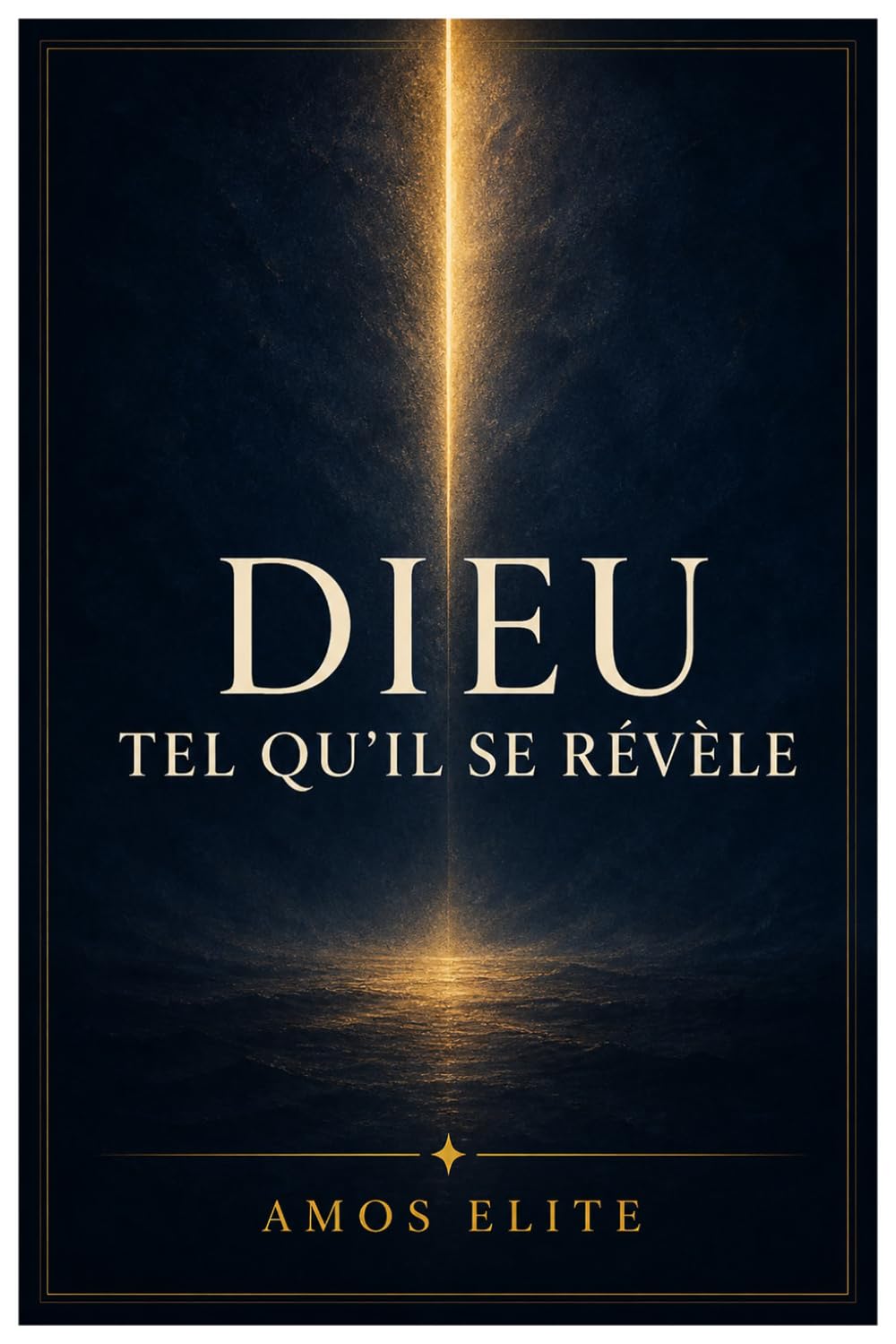 DIEU TEL QU'IL SE RÉVÈLE (Collection Amos Elite)