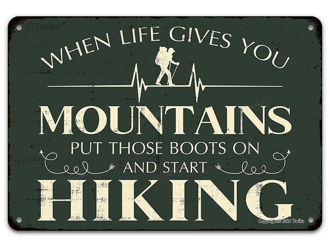 peiyeety Vintage Metal Tin Sign Wall Plaque, When Life Gives You Mountains Put Those Boots On And Start Hiking, Outdoor Street Garage Home Bar Club Wall Decor 12x8 Inch