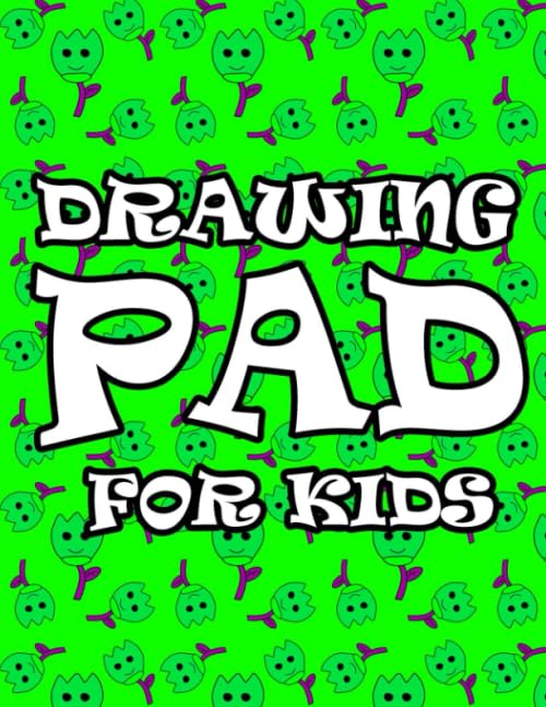 Drawing Pad For Kids: Blank Paper Sketch Book For Drawing Practice 110 Pages, 8.5" x 11" Sketchbook For Kids,Boys,Girls,Teens (flower cover v.2)
