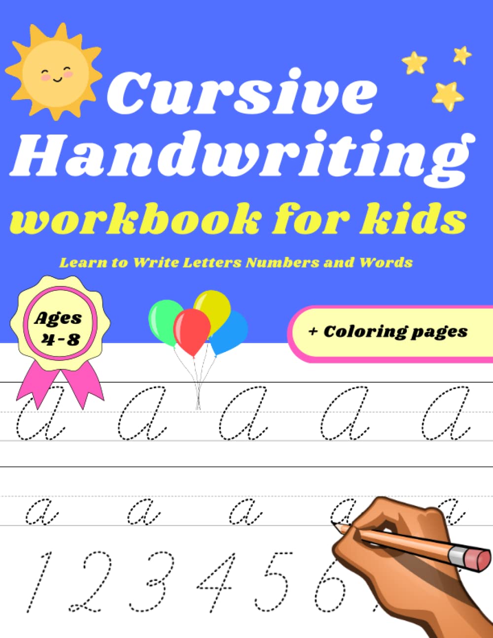 Beginning Cursive Handwriting Workbook for kids ages 4-8: Handwriting Practice for Cursive Alphabet and Numbers