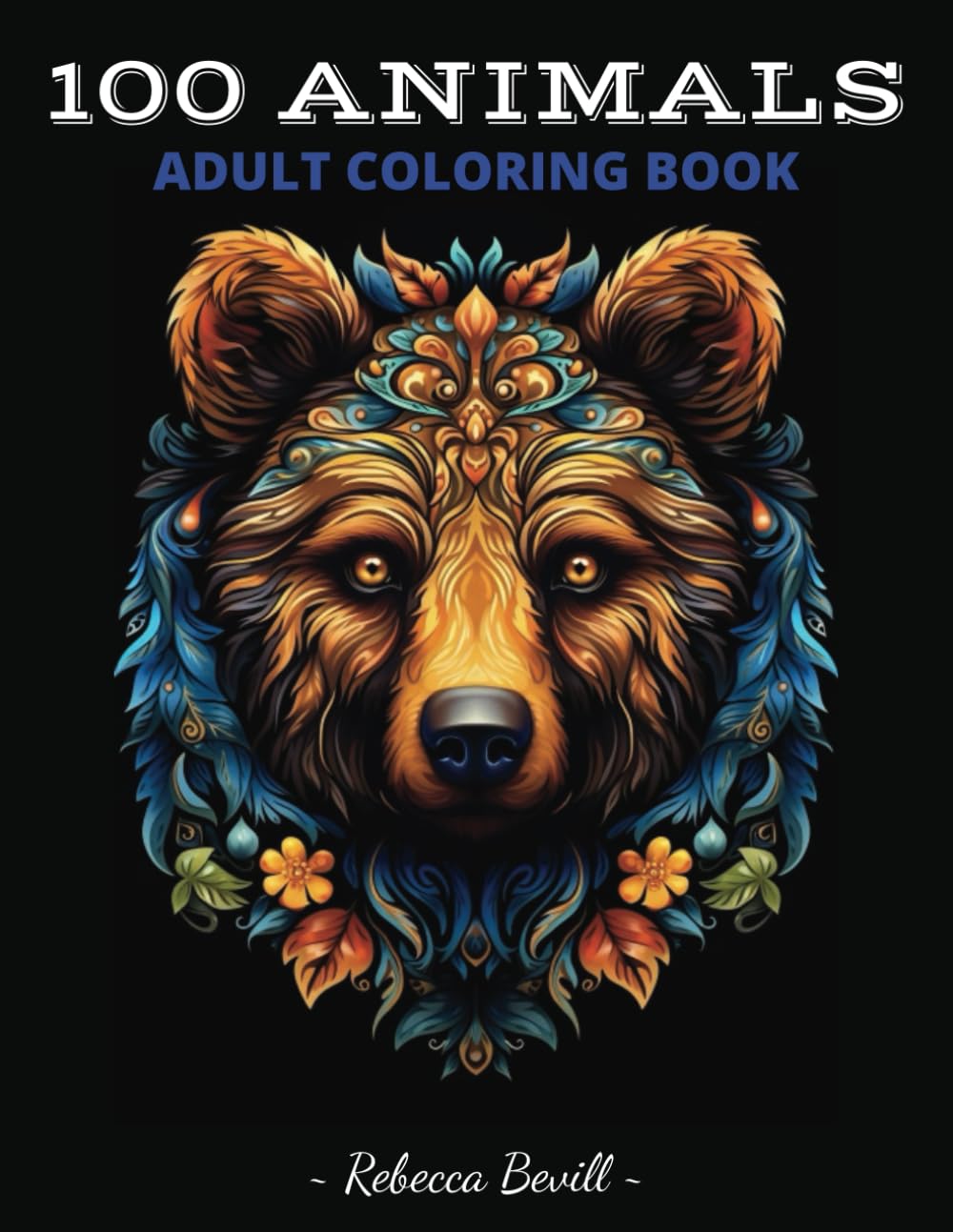 100 Animals Adult Coloring Book: Amazing Animals