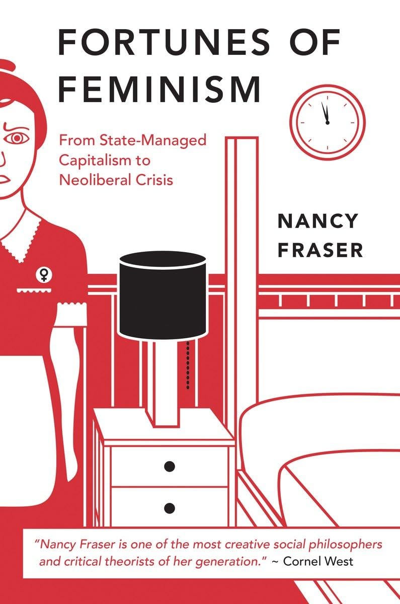Buy Fortunes of Feminism: From State-Managed Capitalism to Neoliberal Crisis — BookShops.in