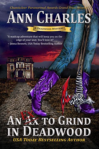 An Ex to Grind in Deadwood (Deadwood Humorous Mystery Book 5)