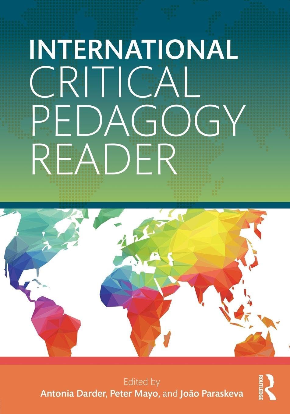 International Critical Pedagogy Reader, Darder, Antonia 9781138017894 New<-