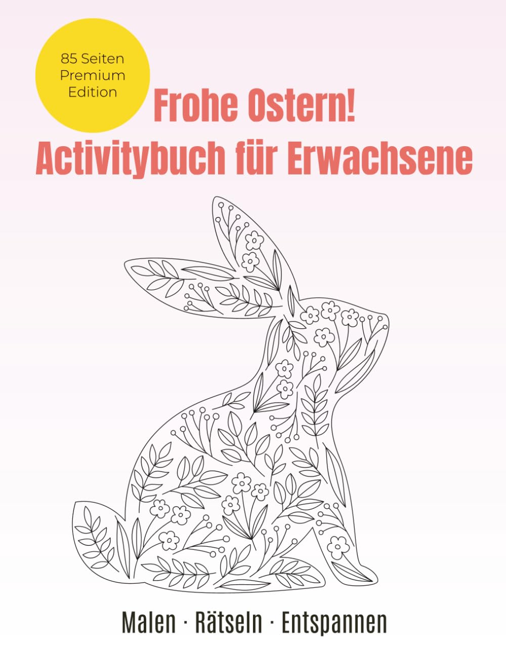 Oster-Kreativbuch für Erwachsene: Malbuch, Mandalas & Oster Rätselbuch: Oster Aktivität für Erwachsene - Einseitig gedruckt