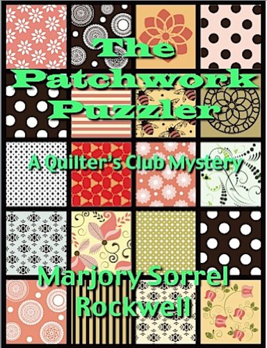 The Patchwork Puzzler (A Quilters Club Mystery No. 2) (Quilters Club Mysteries)