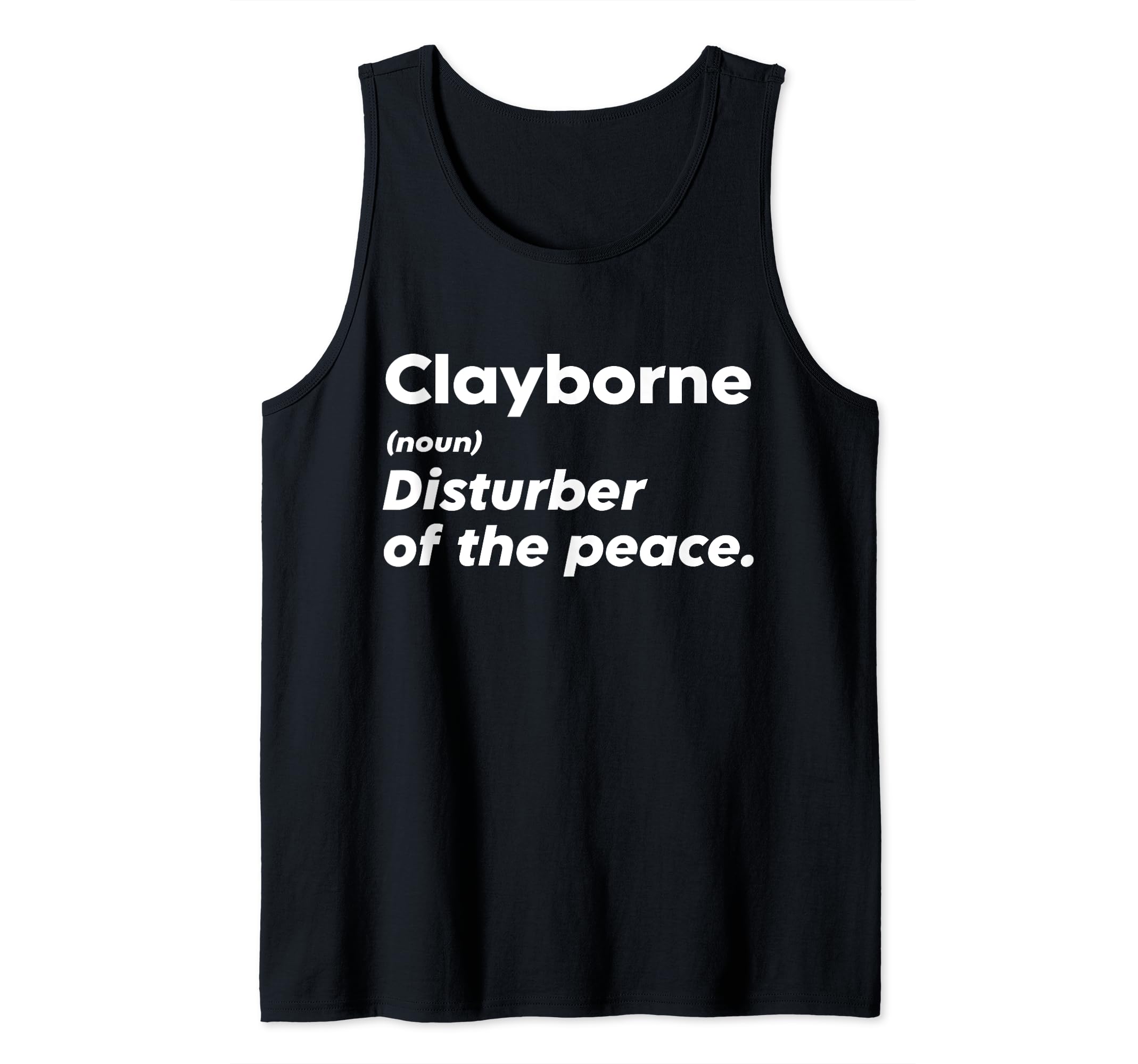 Funny Clayborne 'Disturber of the Peace' Custom Personalized Tank Top