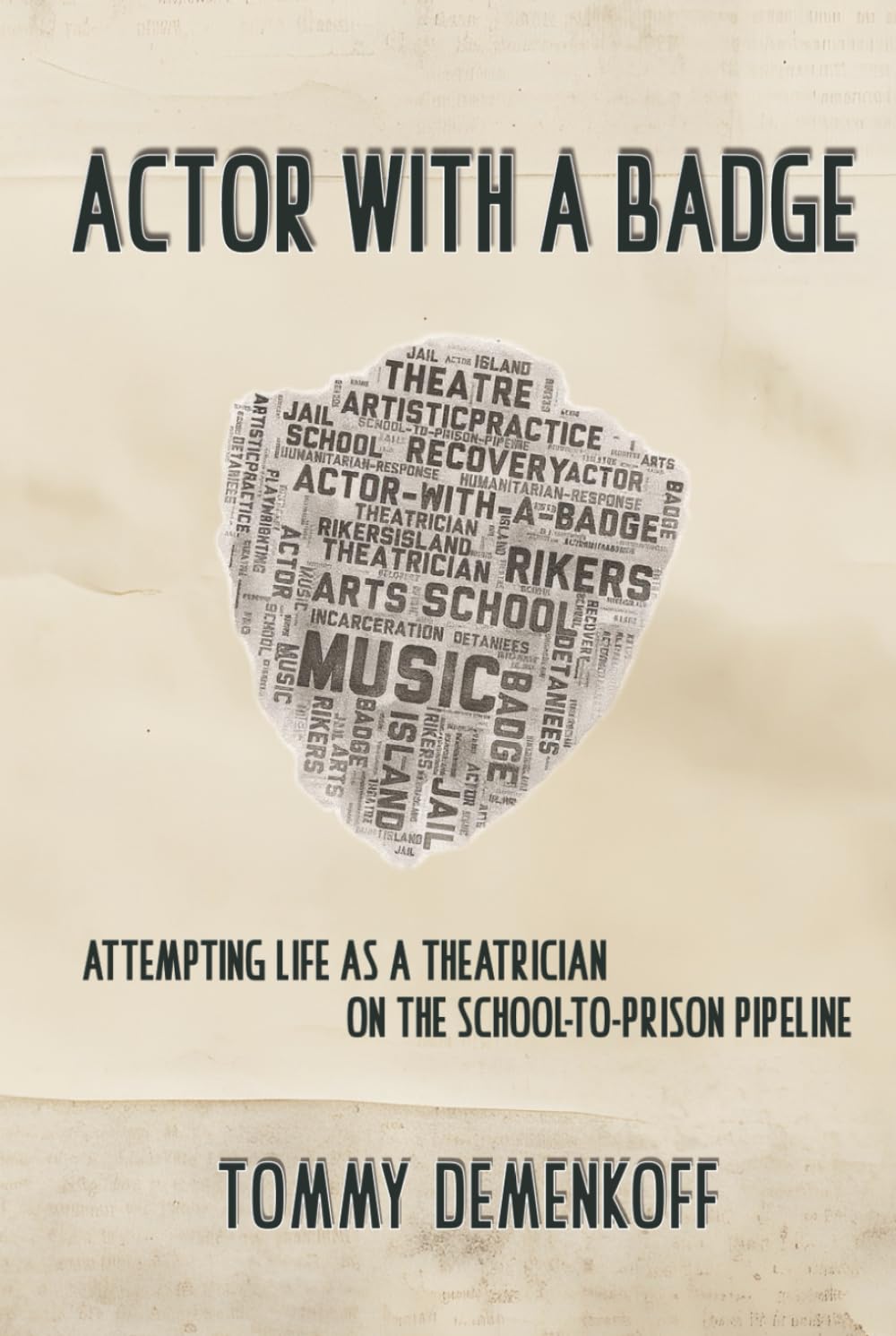 Actor with a Badge: Attempting Life as a Theatrician on the School-to-Prison Pipeline