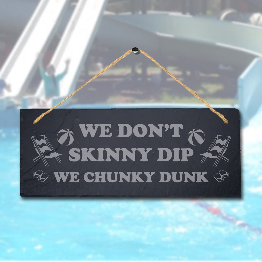 Stukk We Don't Skinny Dips Chunky Dunks Laser Hanging Pond Sign, Natural Engraved Slate Stone Plaque, 30x12cm