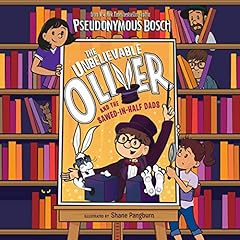 Diseño de la portada del título The Unbelievable Oliver and the Sawed-in-Half Dads
