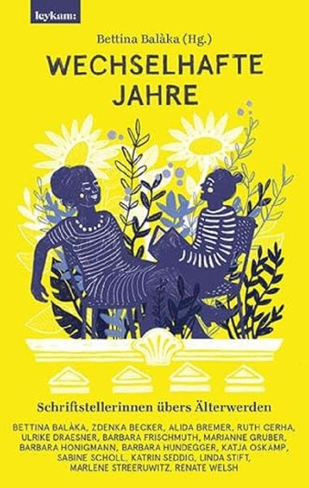 Wechselhafte Jahre - Schriftstellerinnen übers Älterwerden