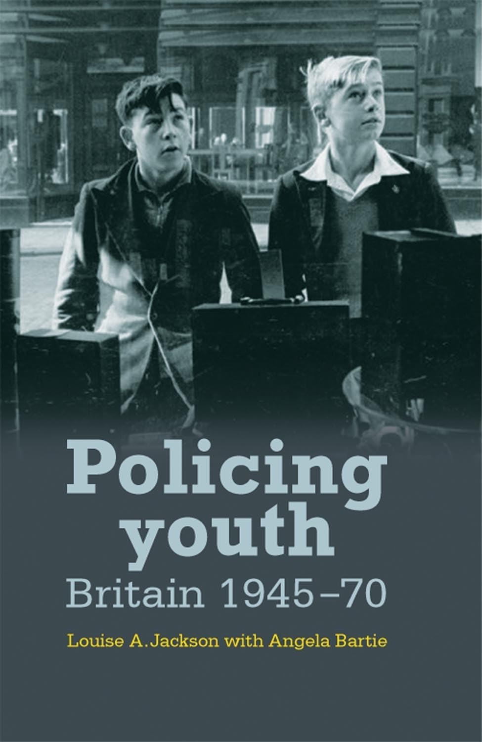 Buy Policing Youth: Britain, 1945–70: Britain, 1945–70 — BookShops.in