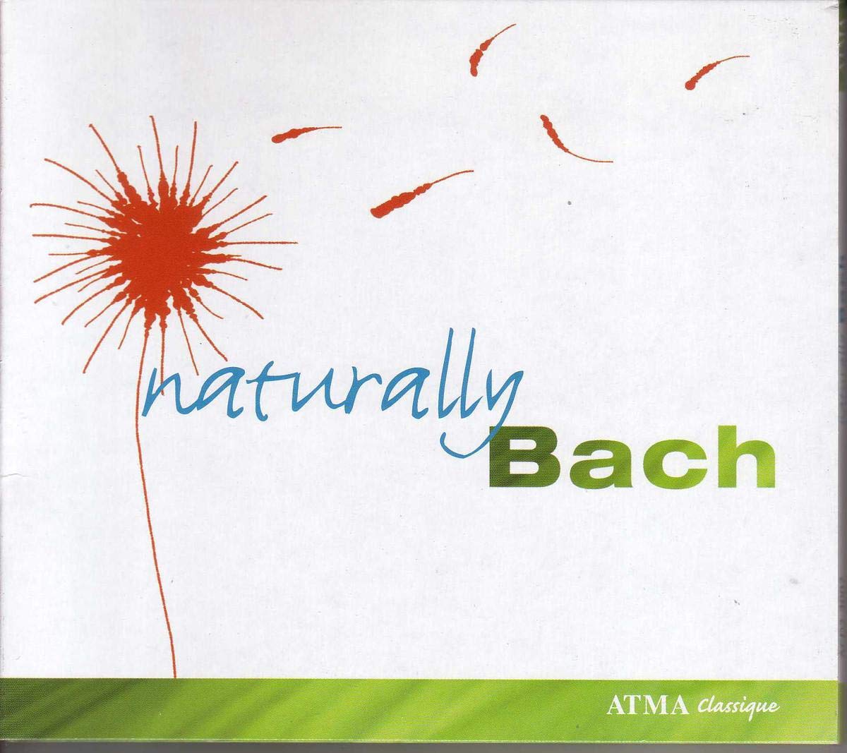 Naturally Bach [Audio CD] Various; Bach J.S. and Vruce Haynes