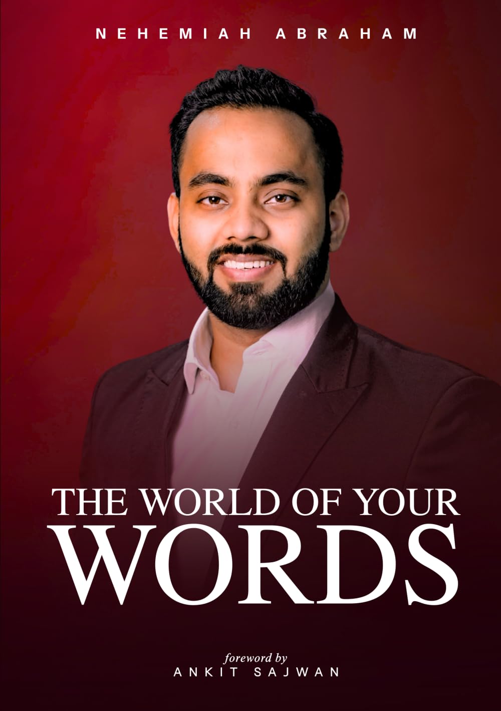 The World of your Words: Discover how your words shape your world