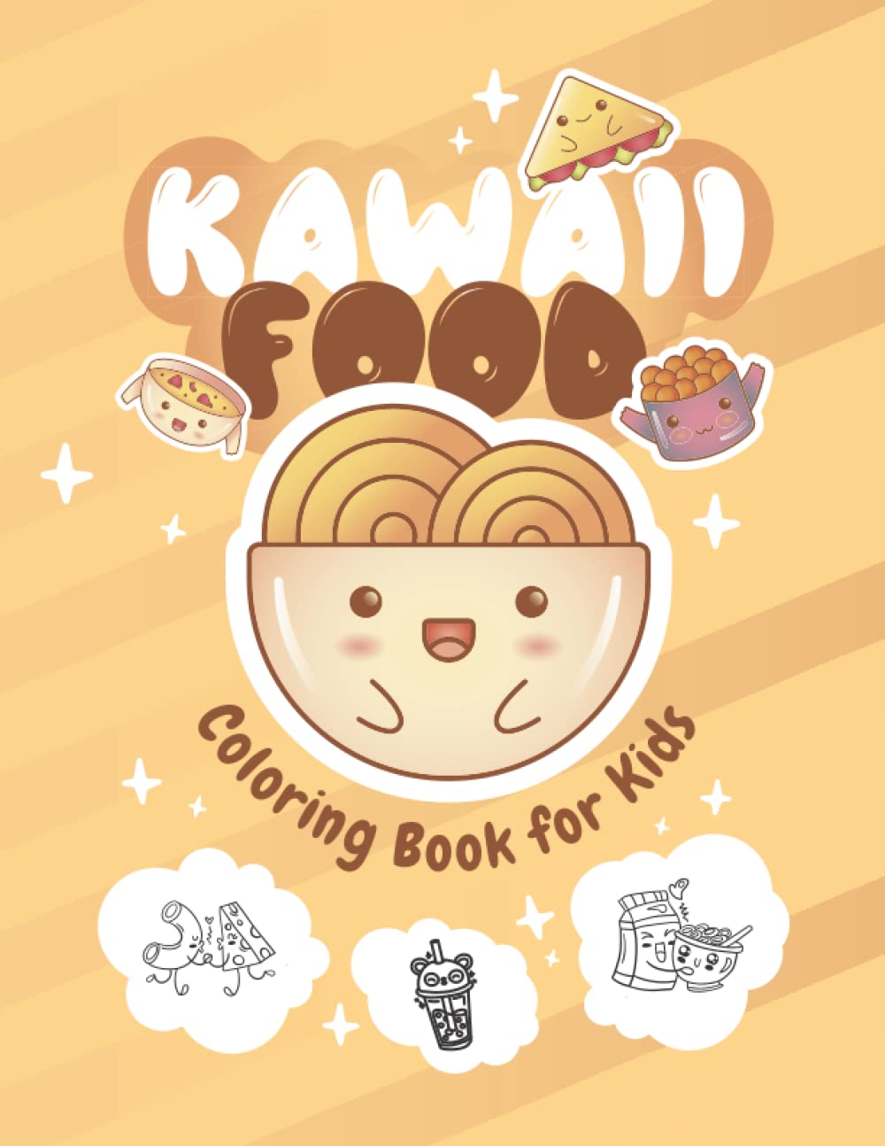 Kawaii Food Coloring Book for Kids: 50 Fun, Easy, adorable & Relaxing Easy Kawaii Food And Drinks Coloring Pages "8.5 x11" / Kawaii Food Coloring Book