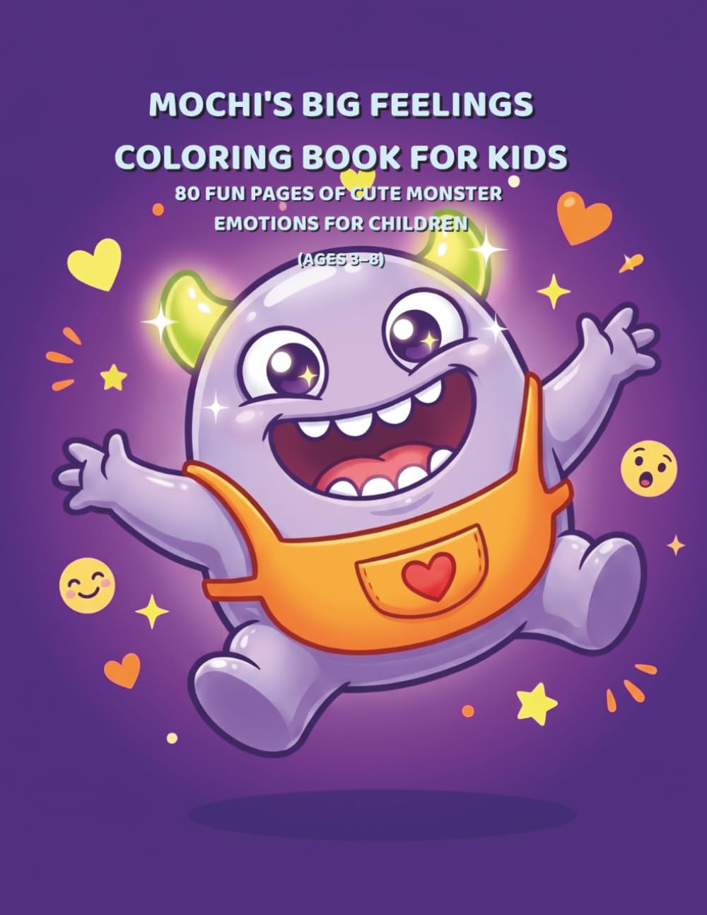 Mochi's Big Feelings Coloring Book for Kids: 80 Fun Pages of Cute Monster Emotions for Children Ages 3–8 | Easy to Detailed Activities for Toddlers and Preschoolers