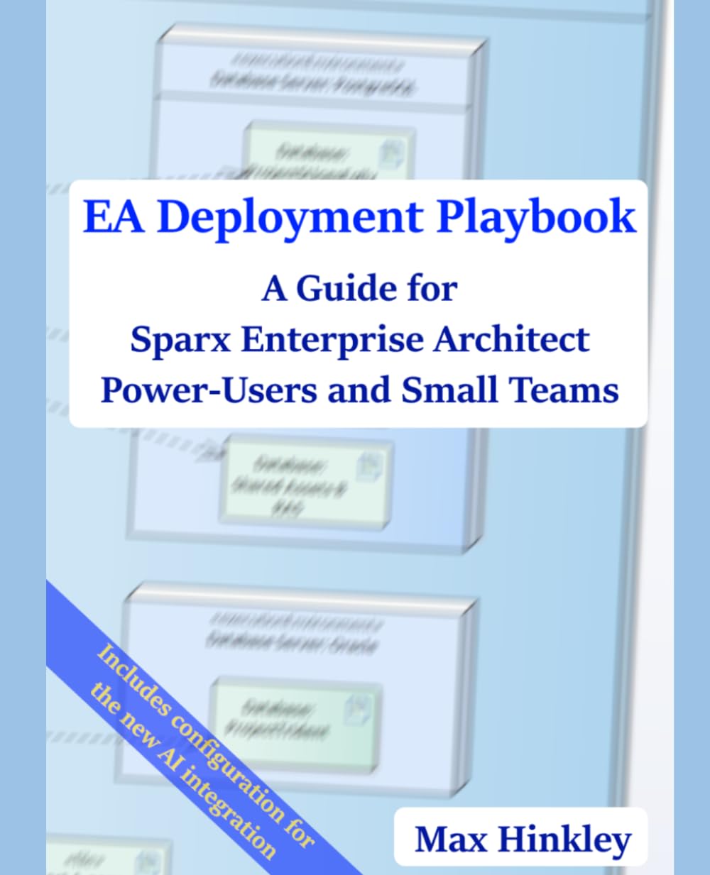 EA Deployment Playbook: A Guide for Sparx Enterprise Architect Power-Users and Small Teams
