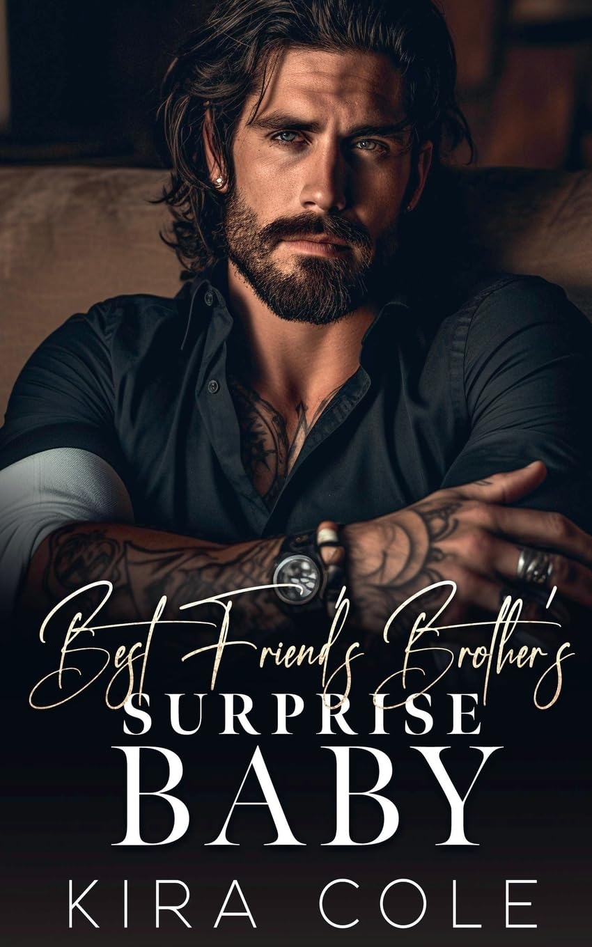 Best Friend's Brother's Surprise Baby (Alpha Mafia Daddies)