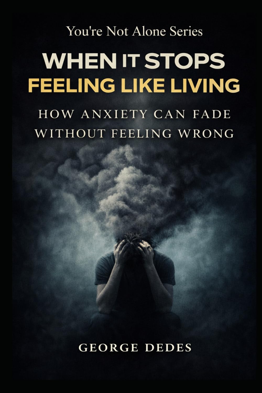 When It Stops Feeling Like Living: How Anxiety Can Fade Without Feeling Wrong (You're Not Alone)
