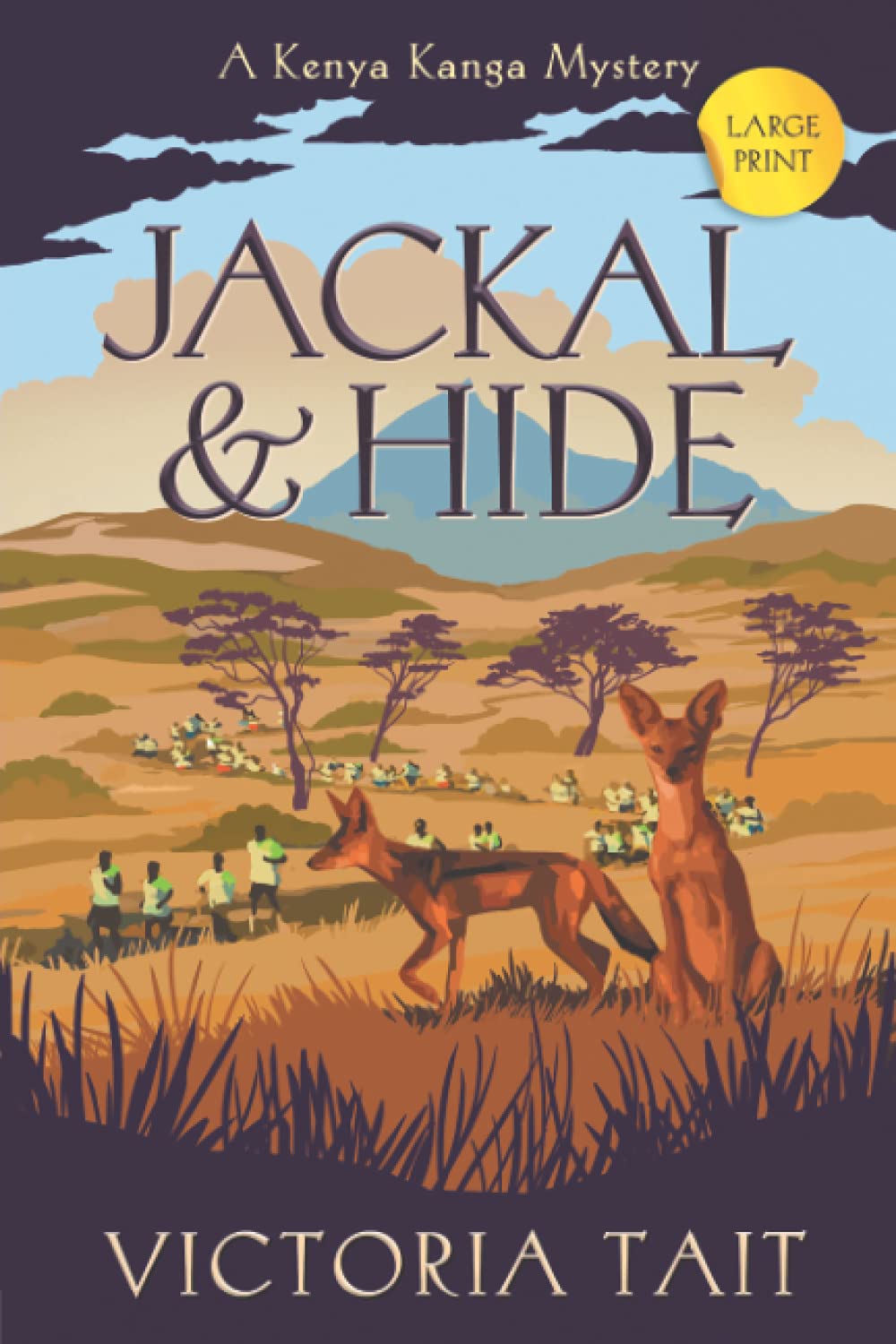 Jackal & Hide: Large Print - A Compassionate Cozy Murder Mystery: 4 (A Kenya Kanga Mystery (Large Print))