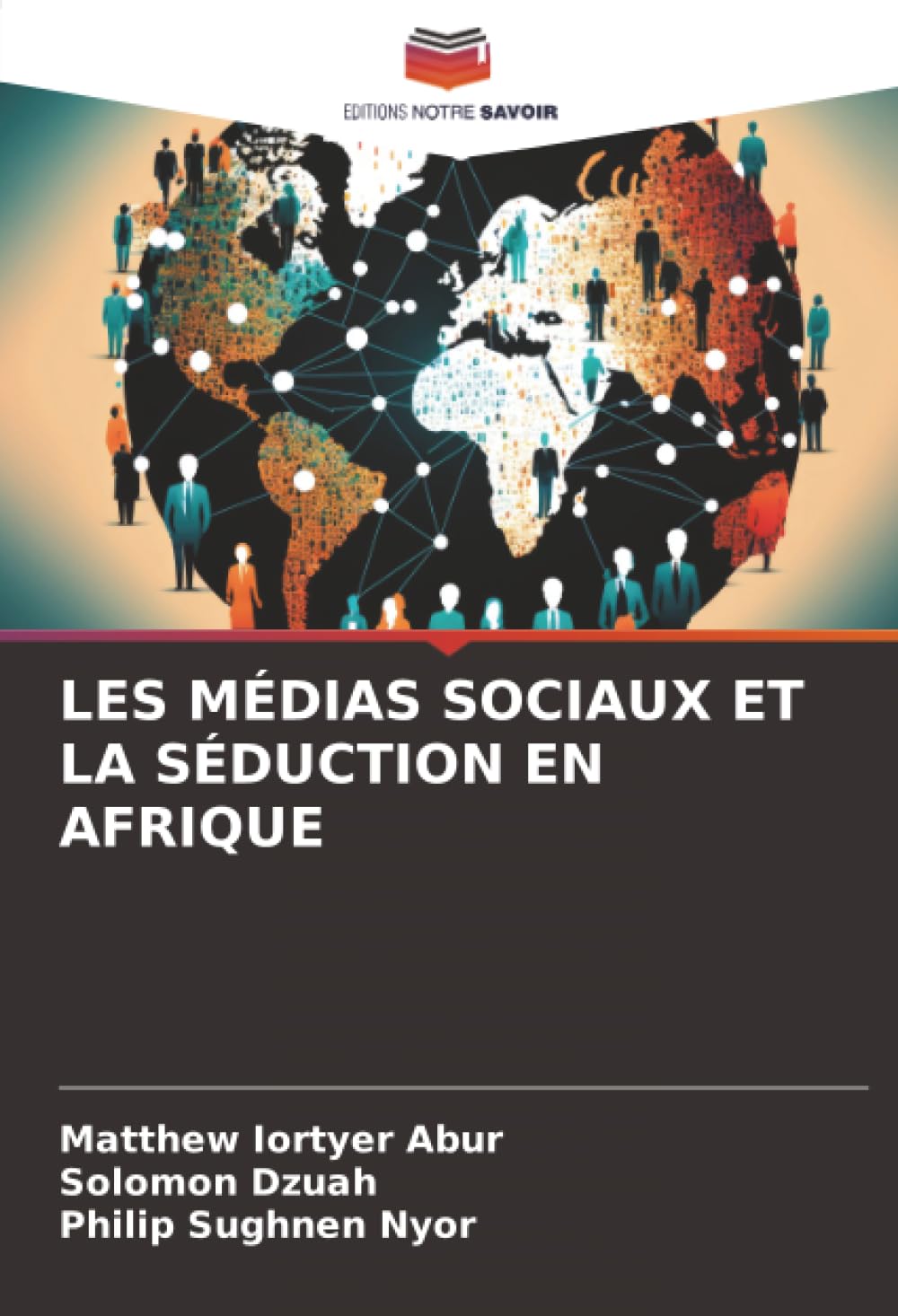 LES MÉDIAS SOCIAUX ET LA SÉDUCTION EN AFRIQUE