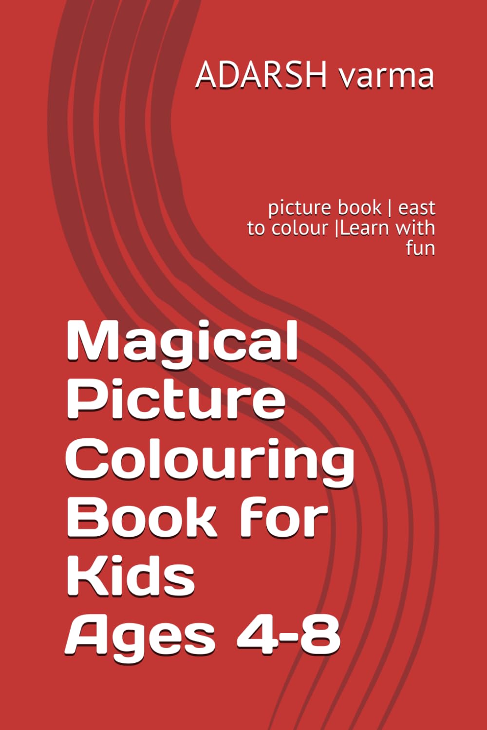 Magical Picture Colouring Book for Kids Ages 4–8: picture book | east to colour |Learn with fun