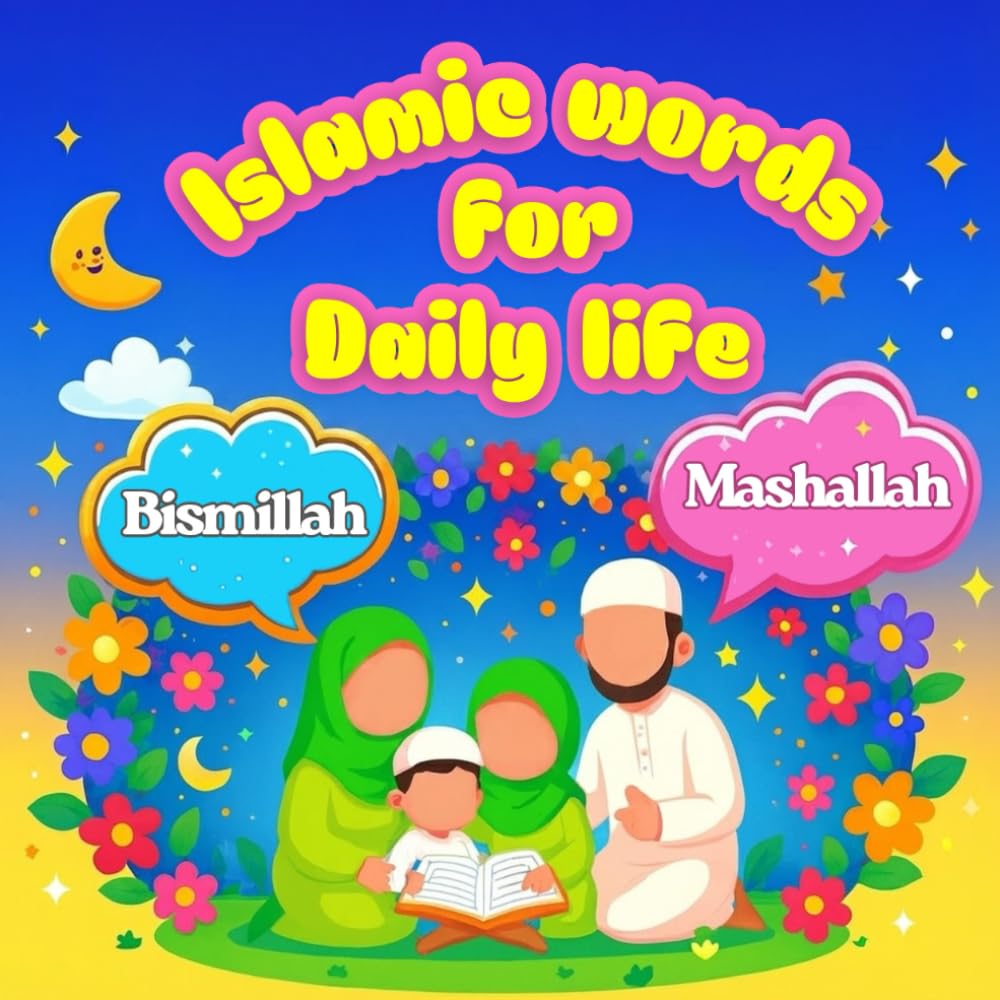 Islamic Words for Daily Life | Islamic Manners & Islamic Etiquette Made Easy for Kids: Islamic books for kids