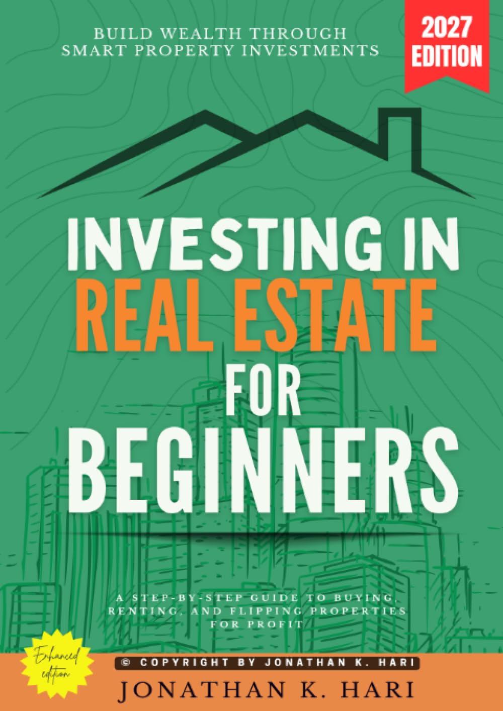 Investing in Real Estate for Beginners:: Build Wealth Through Smart Property Investments (A Step-by-Step Guide to Buying, Renting, and Flipping Properties for Profit)