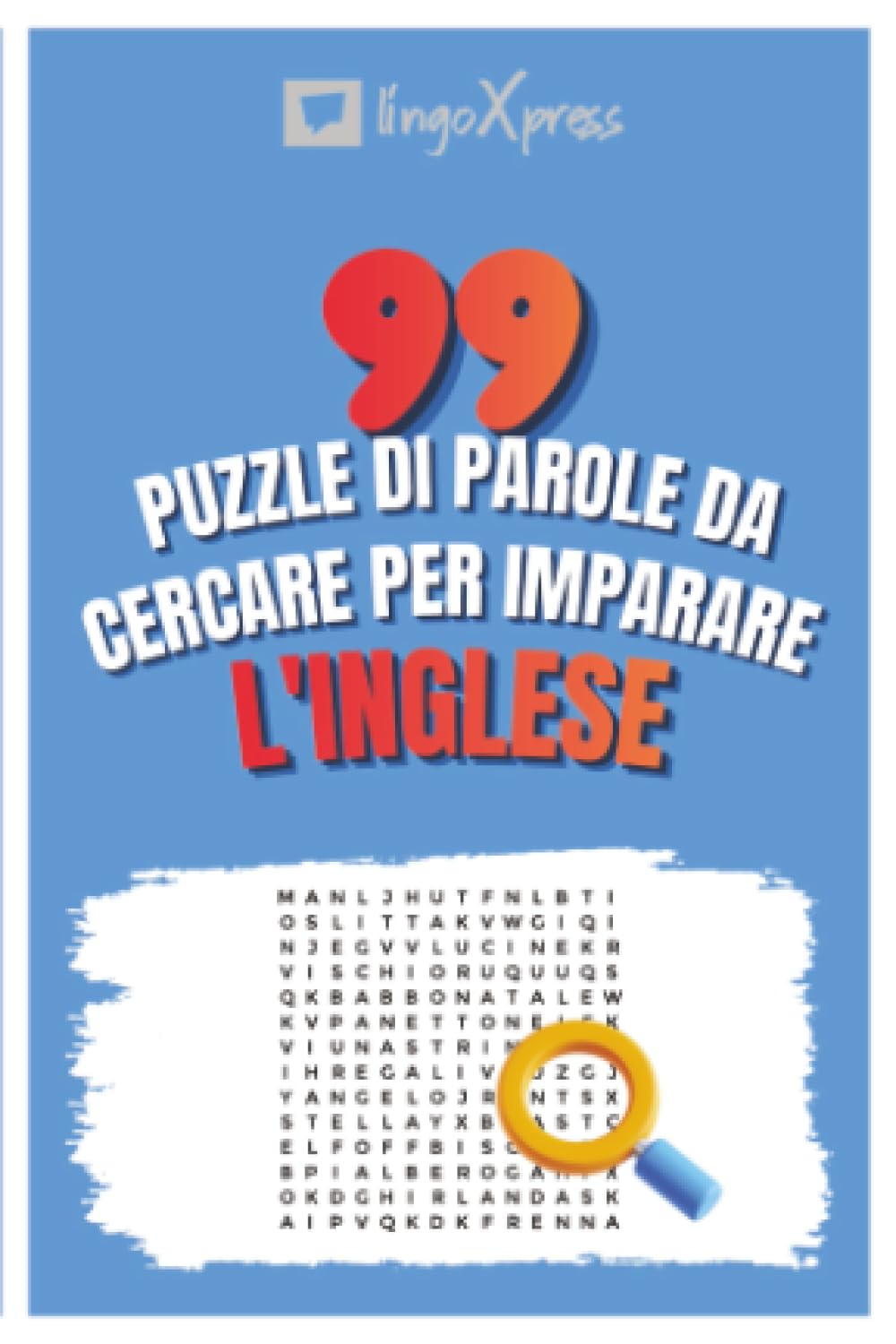 99 Puzzle di Parole da Cercare per Imparare lo Slovacco: Attiva il tuo cervello e memorizza oltre 700 parole