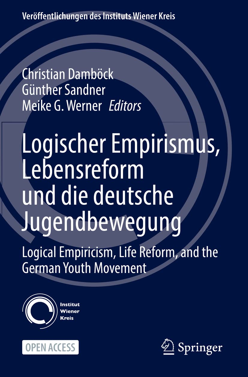 Logical Empiricism, Life Reform, and the German Youth Movement