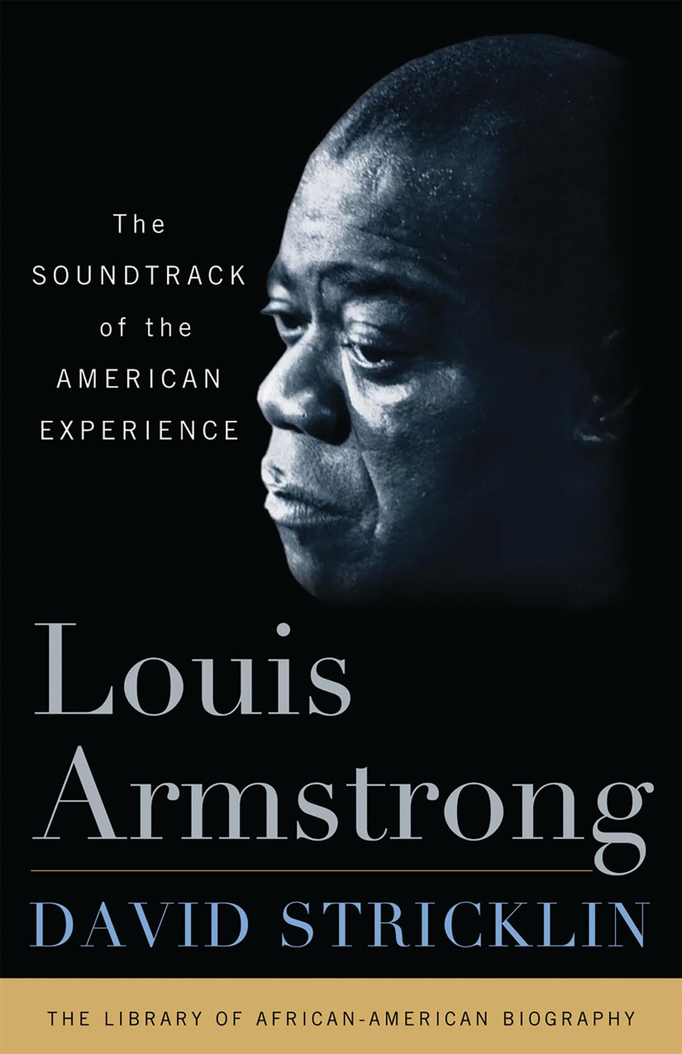 Ivan R. Dee Publisher Louis Armstrong: The Soundtrack of the American Experience