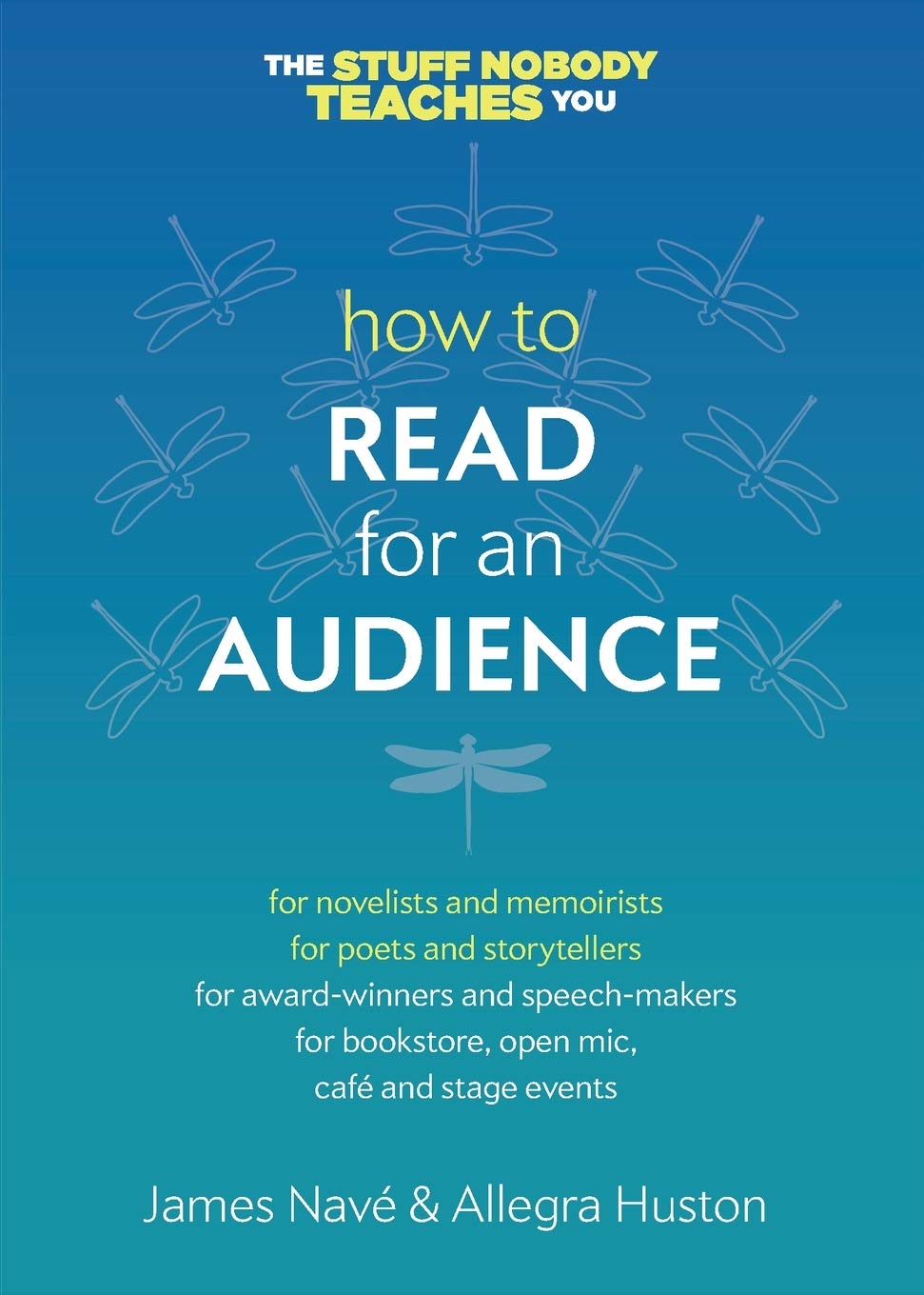 How to Read for an Audience: A Writer's Guide (Twice 5 Miles Guides: The Stuff Nobody Teaches You)