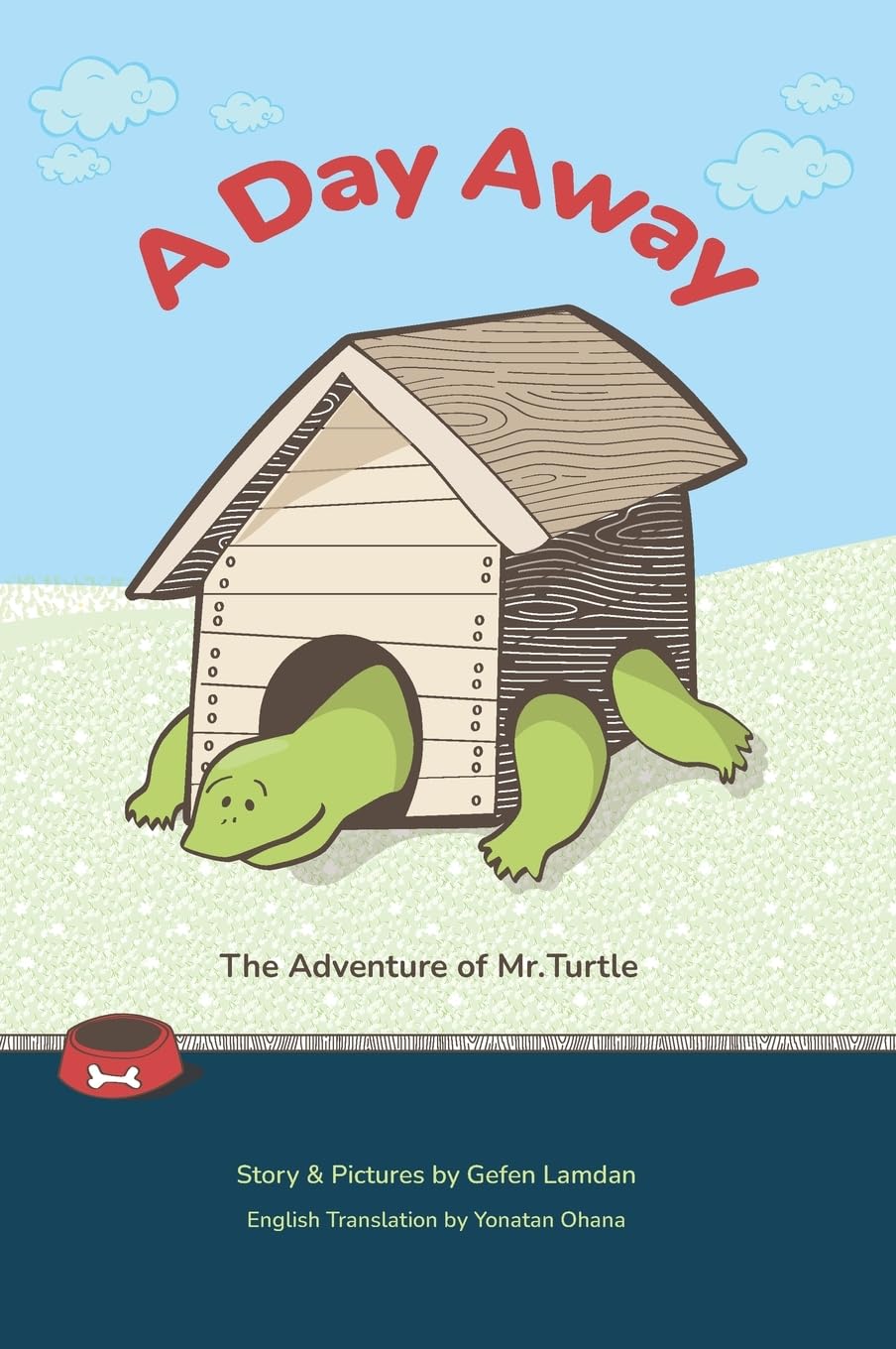 A Day Away: The Adventure of Mr. Turtle: 1
