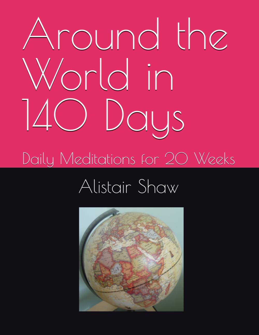 Around the World in 140 Days: Daily Meditations for 20 Weeks