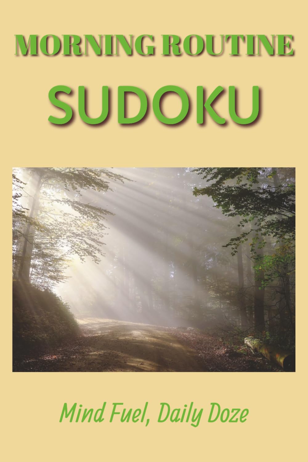 Morning Routine Sudoku: Start Your Day With Clarity, One Puzzle At a Time | 6x9 Inch Book | 50+ Puzzles | 110 Pages | Solutions Included
