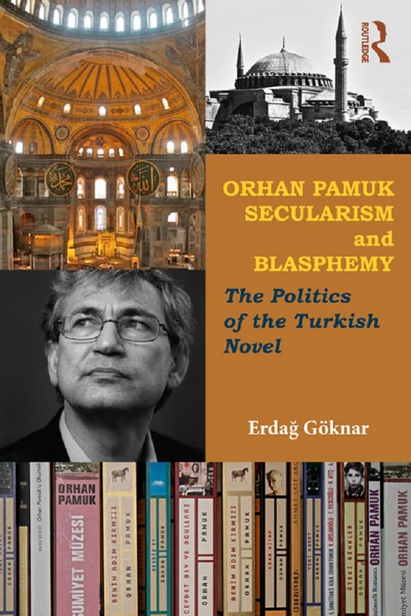 Orhan Pamuk, Secularism and Blasphemy: The Politics of the Turkish Novel