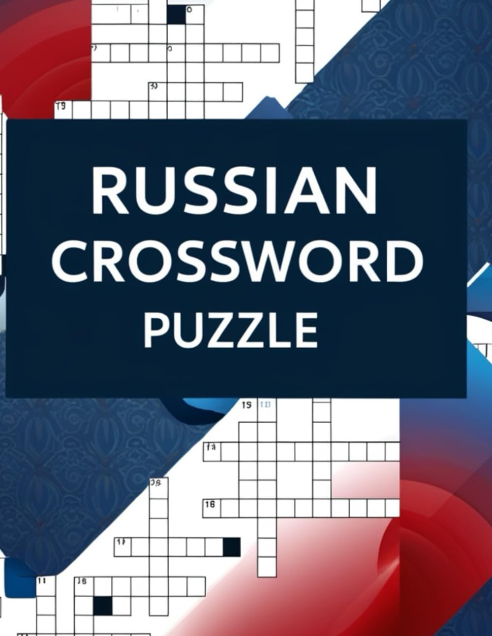 Russian Crossword Puzzle Book: Fun & Challenging Crosswords to Boost Vocabulary and Keep Your Mind Sharp
