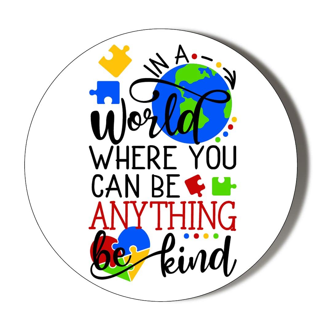 Gift Insanity White In A World Where You Can Be Anything Be Kind Autism Awareness 38Mm Round Fridge Magnet