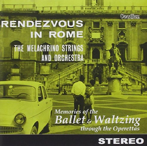 Rendezvous in Rome & Memories of the Ballet & Oper