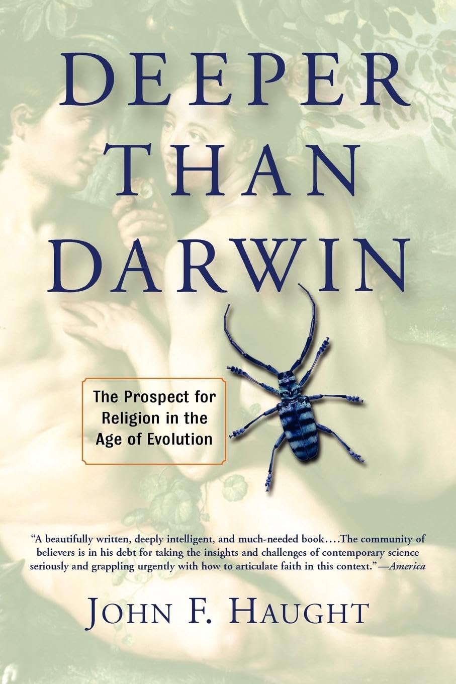 Deeper Than Darwin: The Prospect For Religion In The Age Of Evolution