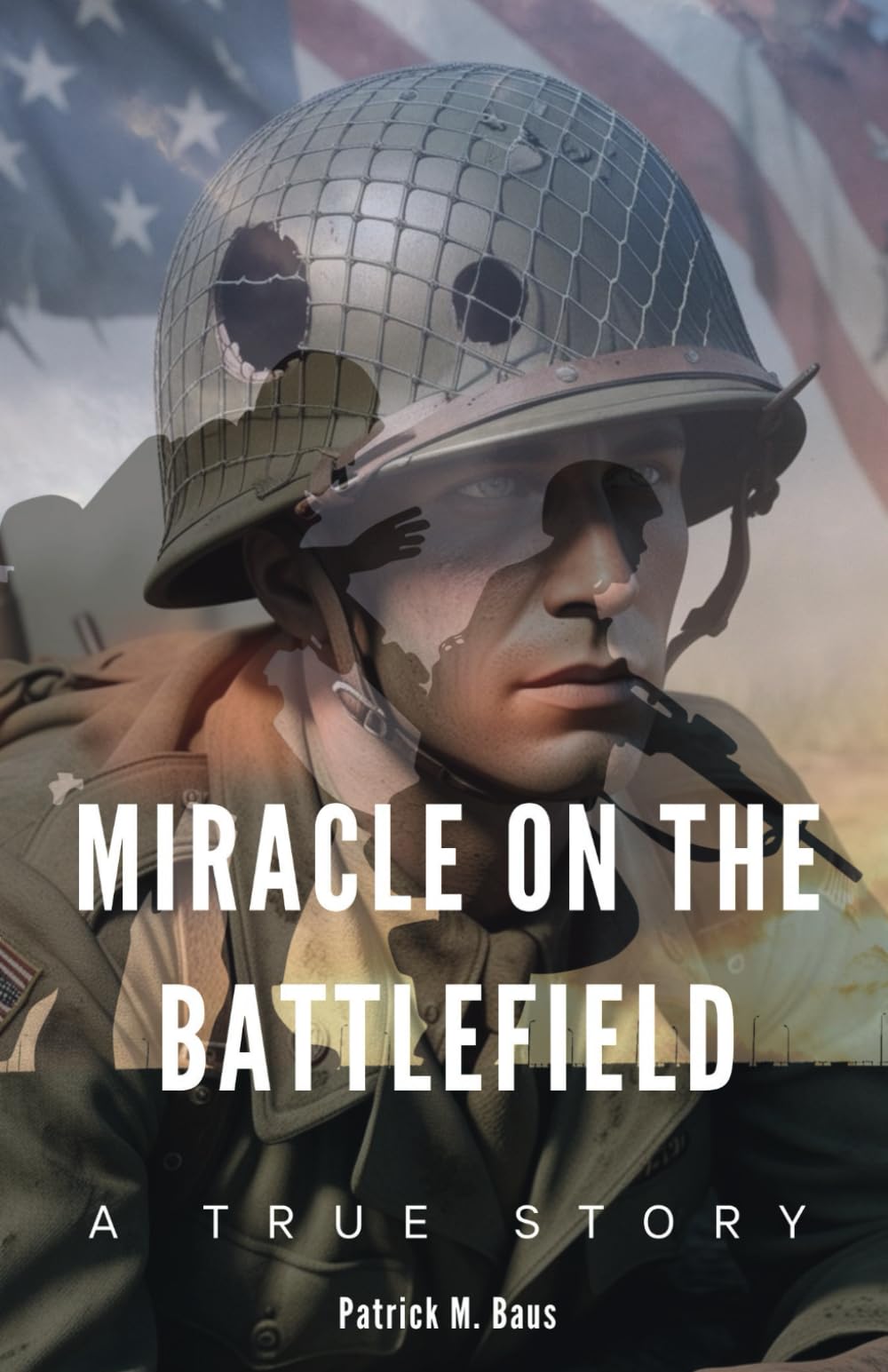 Miracle on the Battlefield: A True Story