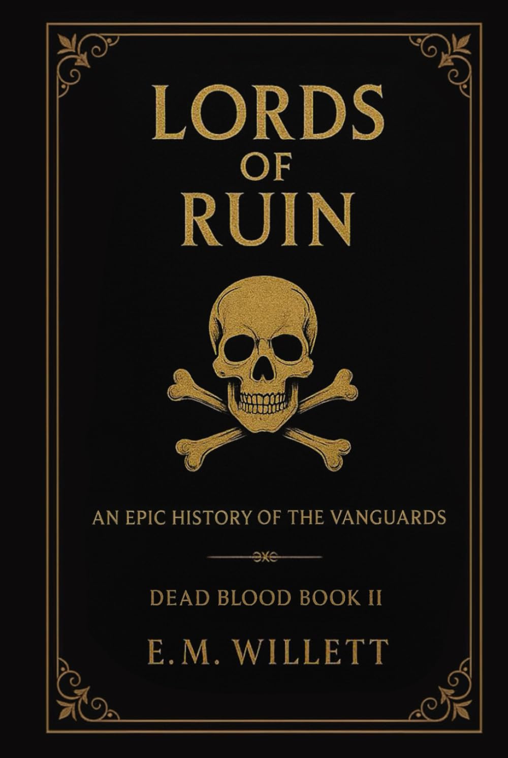 Lords of Ruin: Dead Blood Volume I Book 2