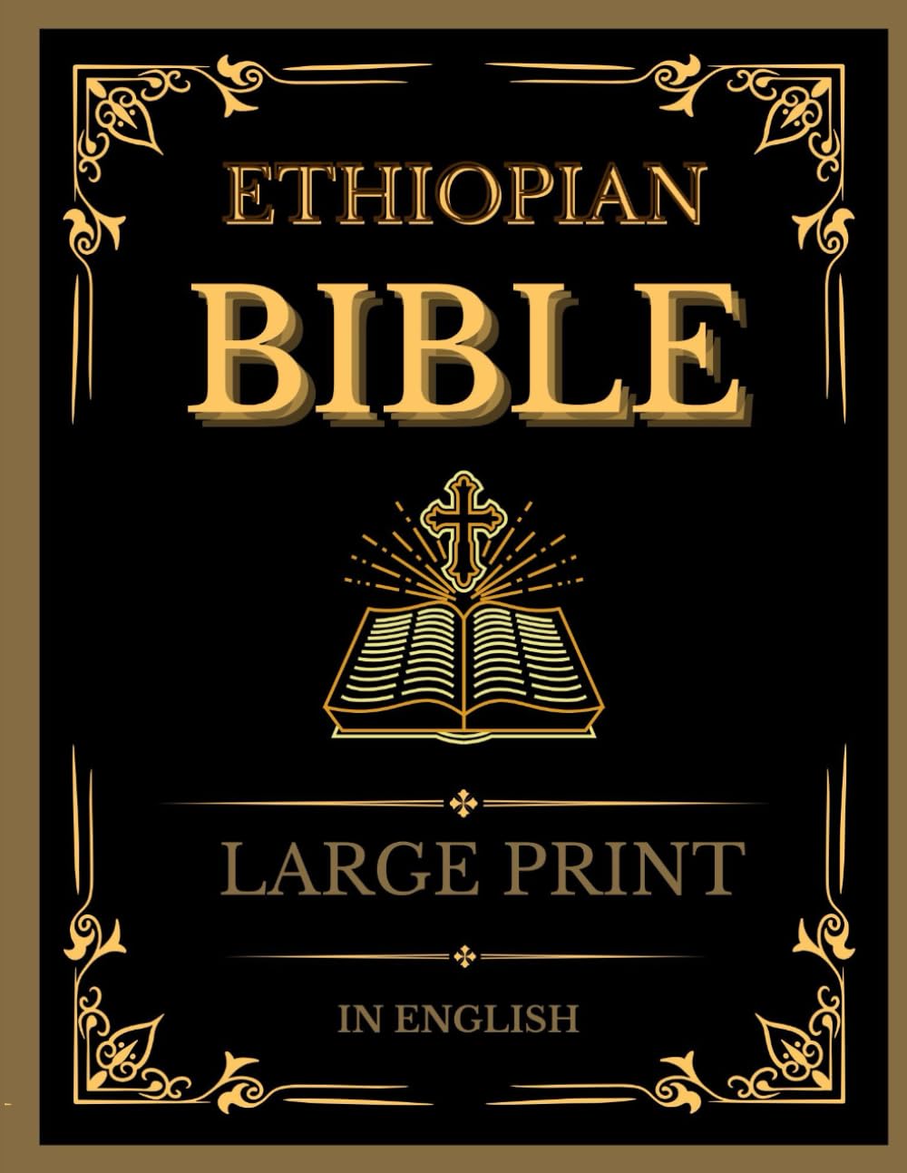 Ethiopian Bible: Complete Apocrypha, Lost Books & Ancient Scriptures in One Volume – Large Print Edition with Enoch, Jubilees, Tobit, Judith, Wisdom, Sirach, Maccabees & More