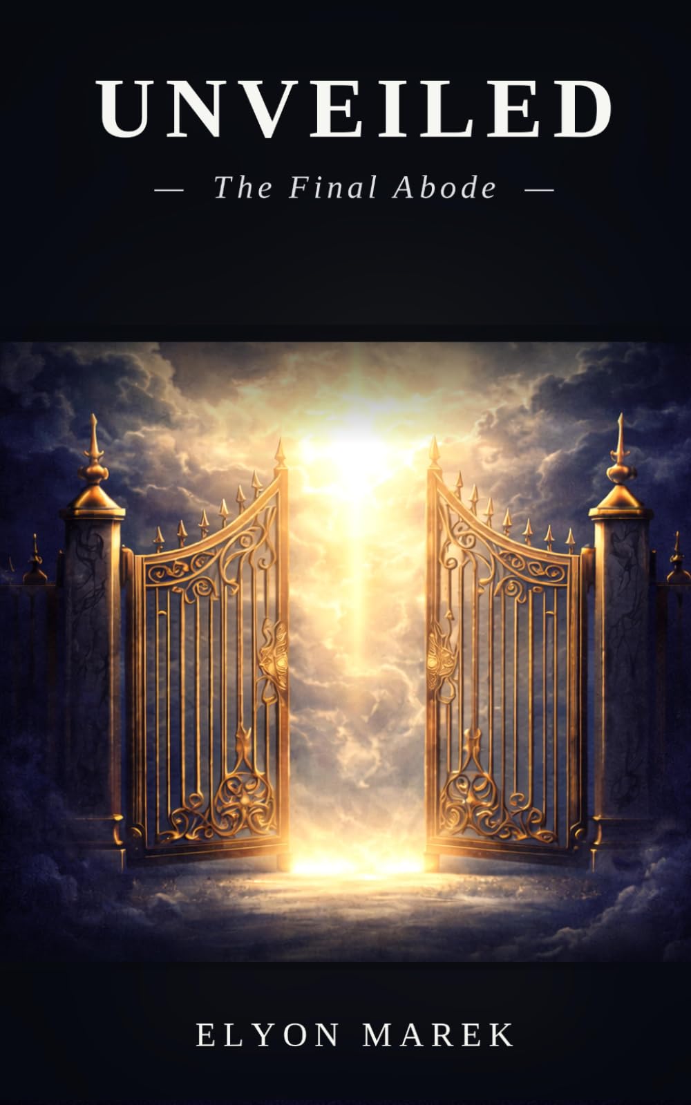 UNVEILED: The Final Abode (The Unveiled Trilogy)