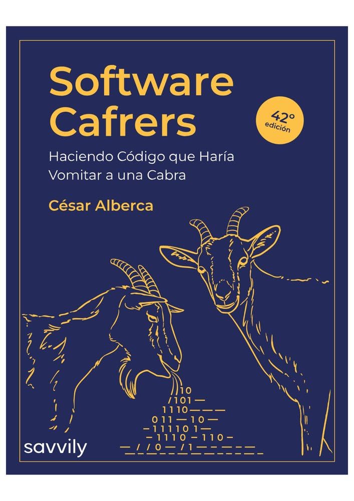 Software Cafrers: Haciendo código que haría vomitar a una cabra