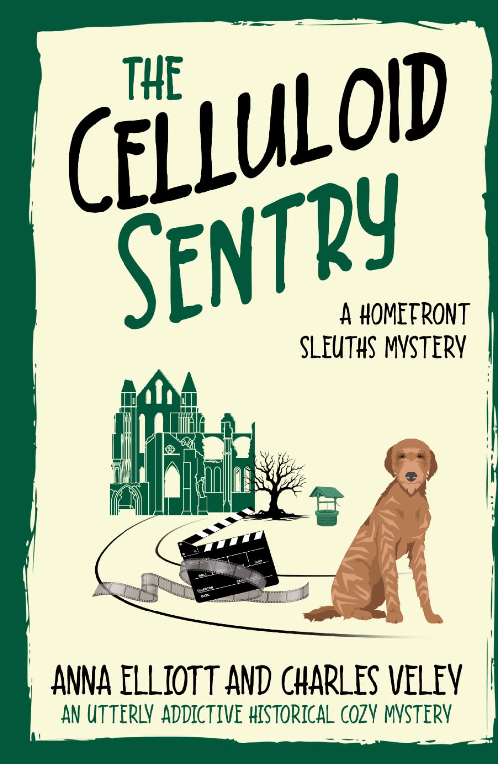 The Celluloid Sentry: A Homefront Sleuths Mystery (The Homefront Sleuths Cozy Mystery Series)